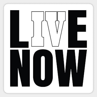 Live For Now Cryptic Slogan Magnet